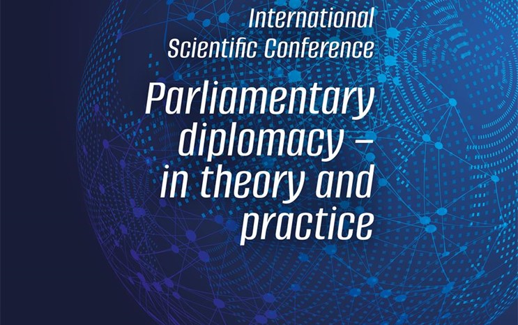 Međunarodna znanstvena konferencija "Parliamentary diplomacy - in theory and practice"